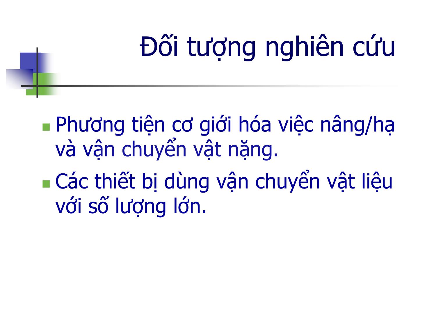 Bài giảng Máy nâng chuyển - Chương mở đầu - Trịnh Đồng Tính trang 3