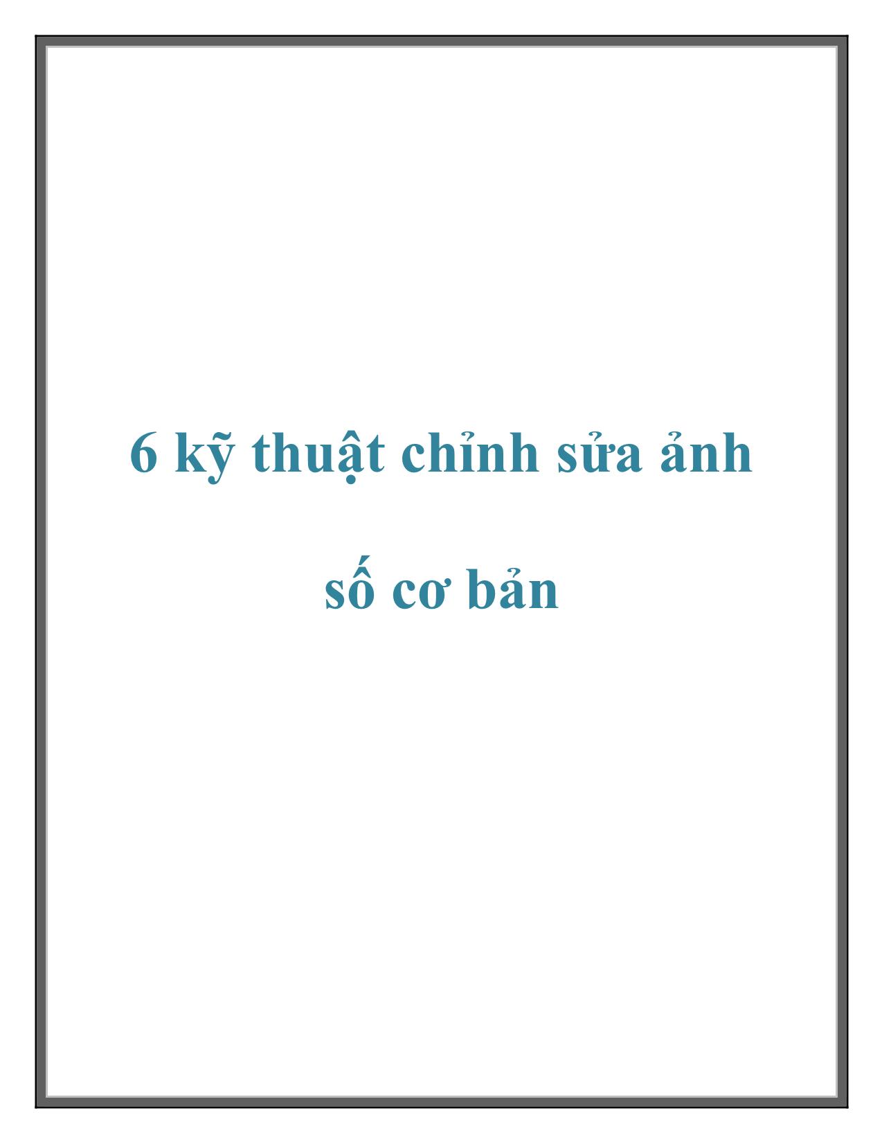 6 Kỹ thuật chỉnh sửa ảnh số cơ bản trang 1