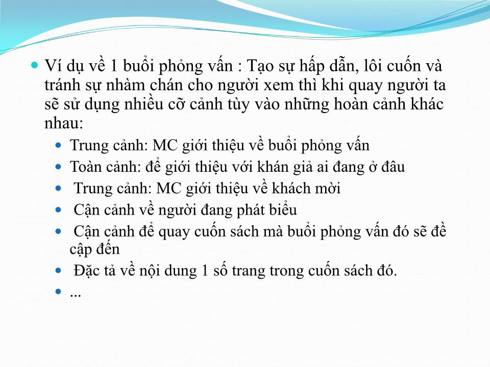 Bài giảng Một số kỹ thuật quay phim cơ bản - Hoàng Đức Huy Bằng trang 9