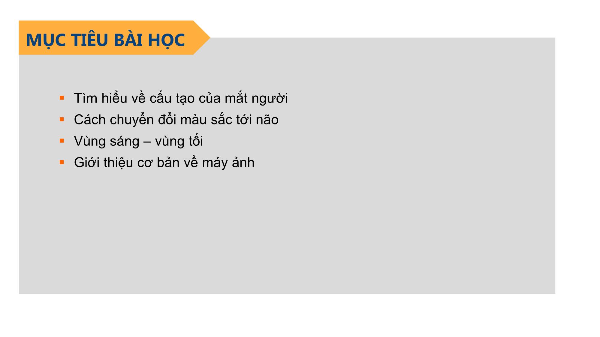 Bài giảng Nhiếp ảnh và xử lý hình ảnh - Bài 1: Làm quen với nhiếp ảnh trang 2