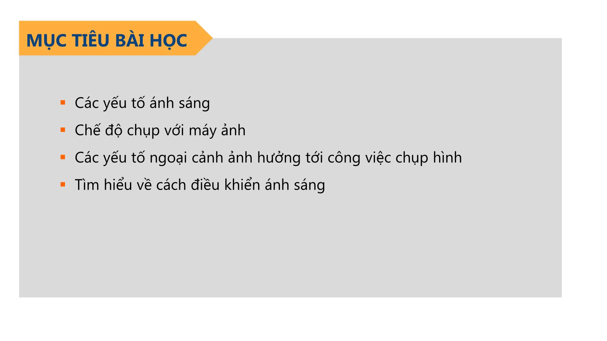 Bài giảng Nhiếp ảnh và xử lý hình ảnh - Bài 3: Ánh sáng – Tìm hiểu Đề tài khi chụp ảnh trang 2