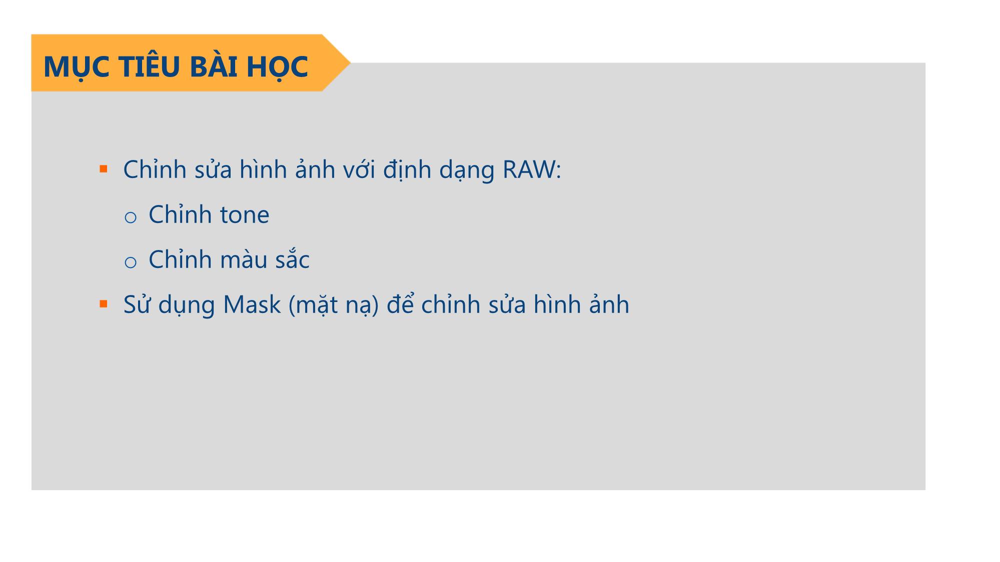 Bài giảng Nhiếp ảnh và xử lý hình ảnh - Bài 6: Chỉnh sửa hình ảnh sau khi chụp trang 2