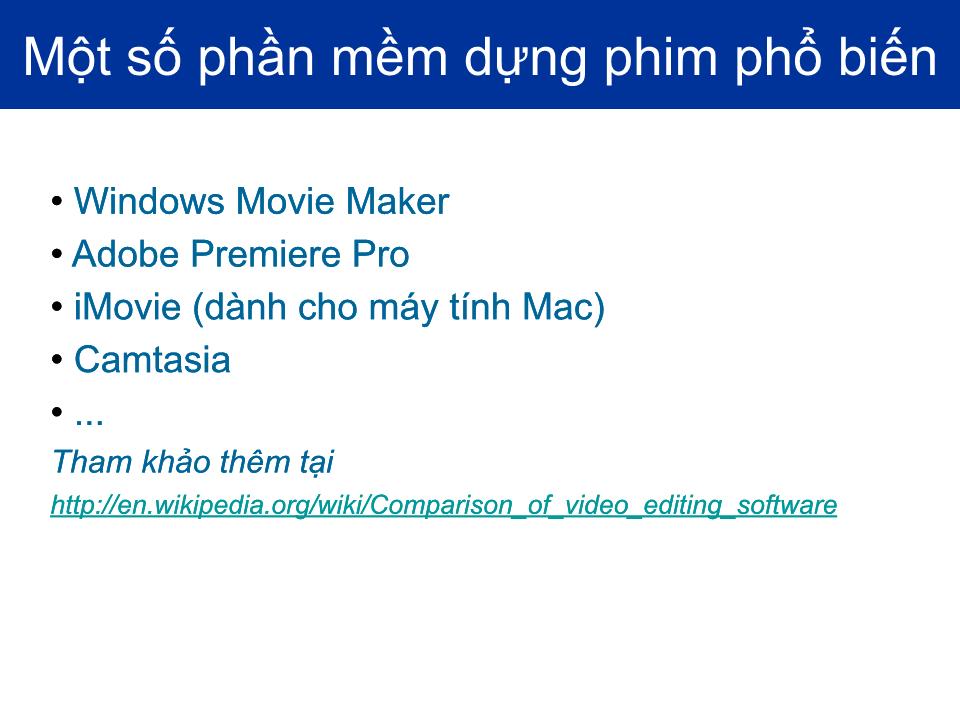 Bài giảng Quy trình dựng phim & Camtasia Studio - Hoàng Thị Trung Thu trang 9