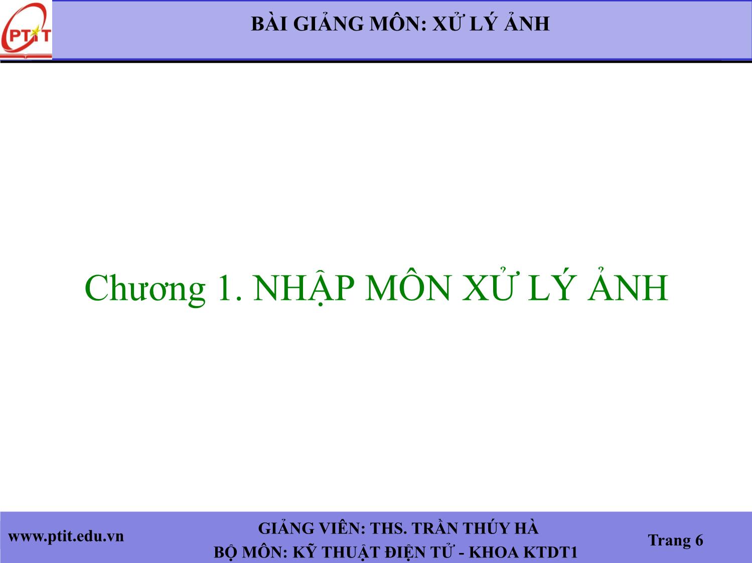 Bài giảng Xử lý ảnh - Chương 1: Nhập môn xử lý ảnh - Trần Thúy Hà trang 6