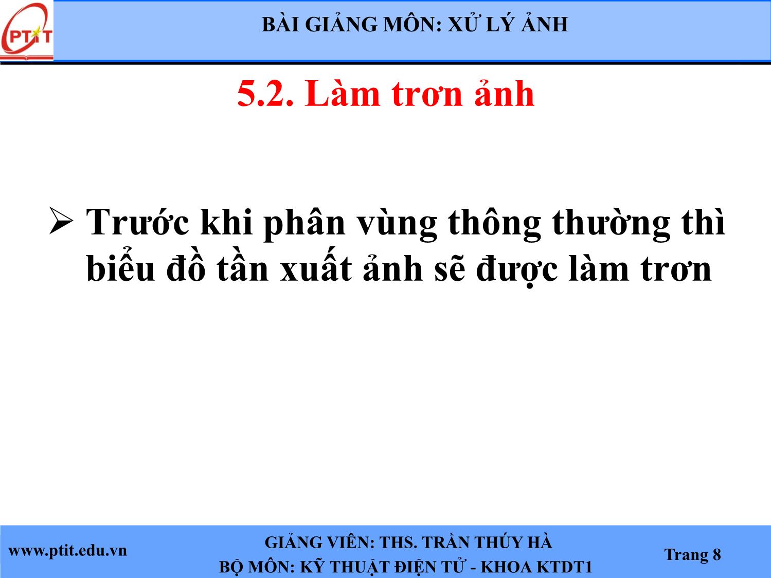 Bài giảng Xử lý ảnh - Chương 5: Các phương pháp phân vùng ảnh - Trần Thúy Hà trang 6