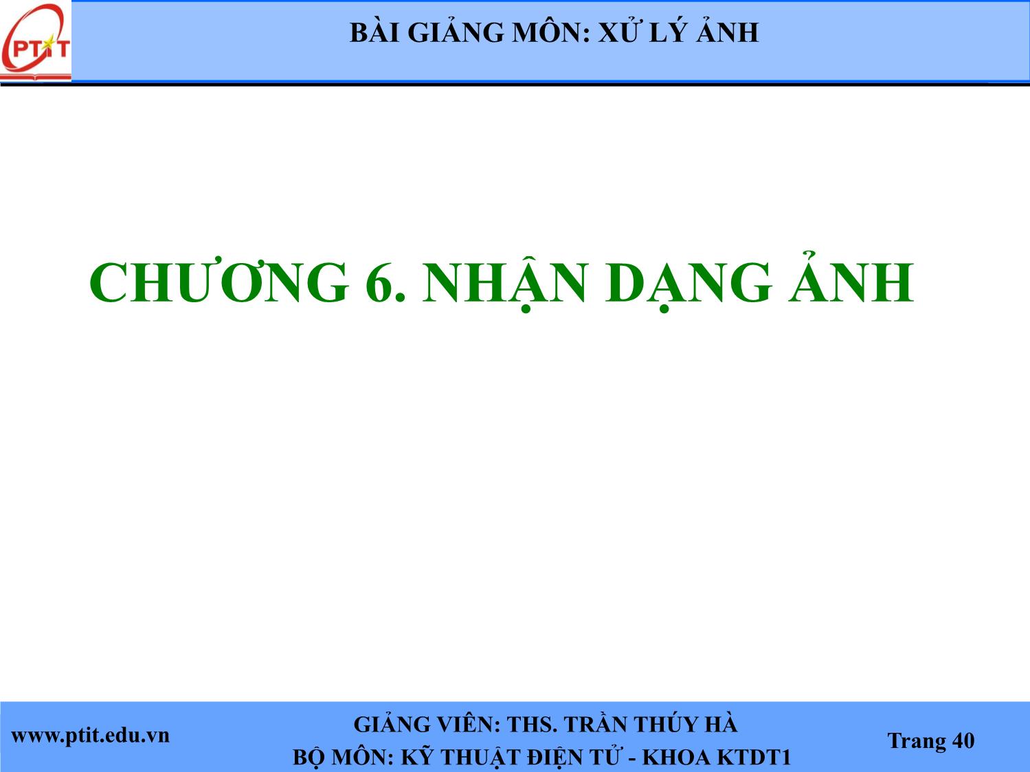 Bài giảng Xử lý ảnh - Chương 6: Nhận dạng ảnh - Trần Thúy Hà trang 1