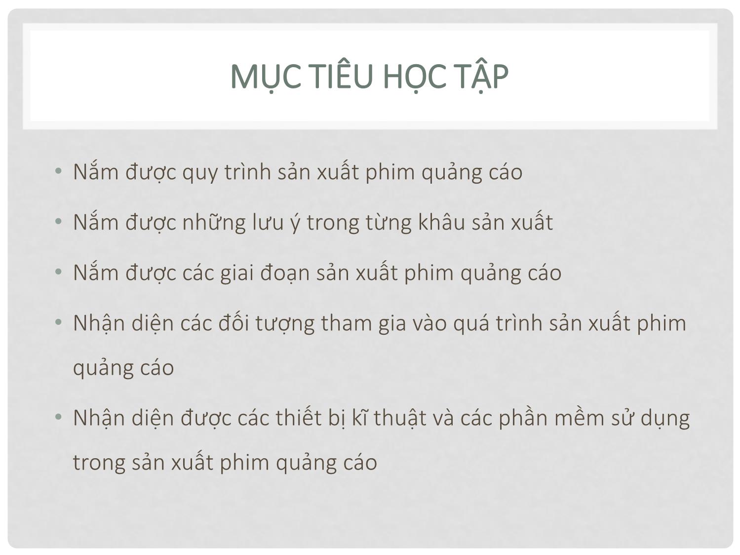 Bài giảng Quay phim quảng cáo - Chương 5: Quy trình sản xuất phim quảng cáo trang 2