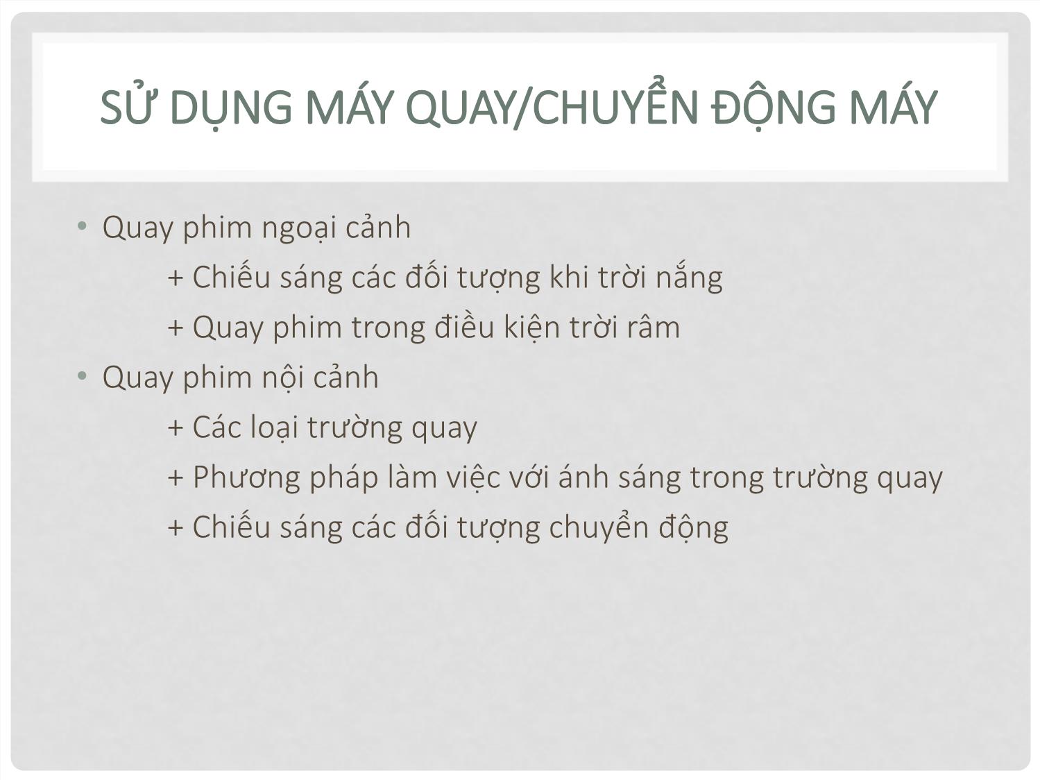 Bài giảng Quay phim quảng cáo - Chương 7: Kỹ thuật quay phim quảng cáo trang 7