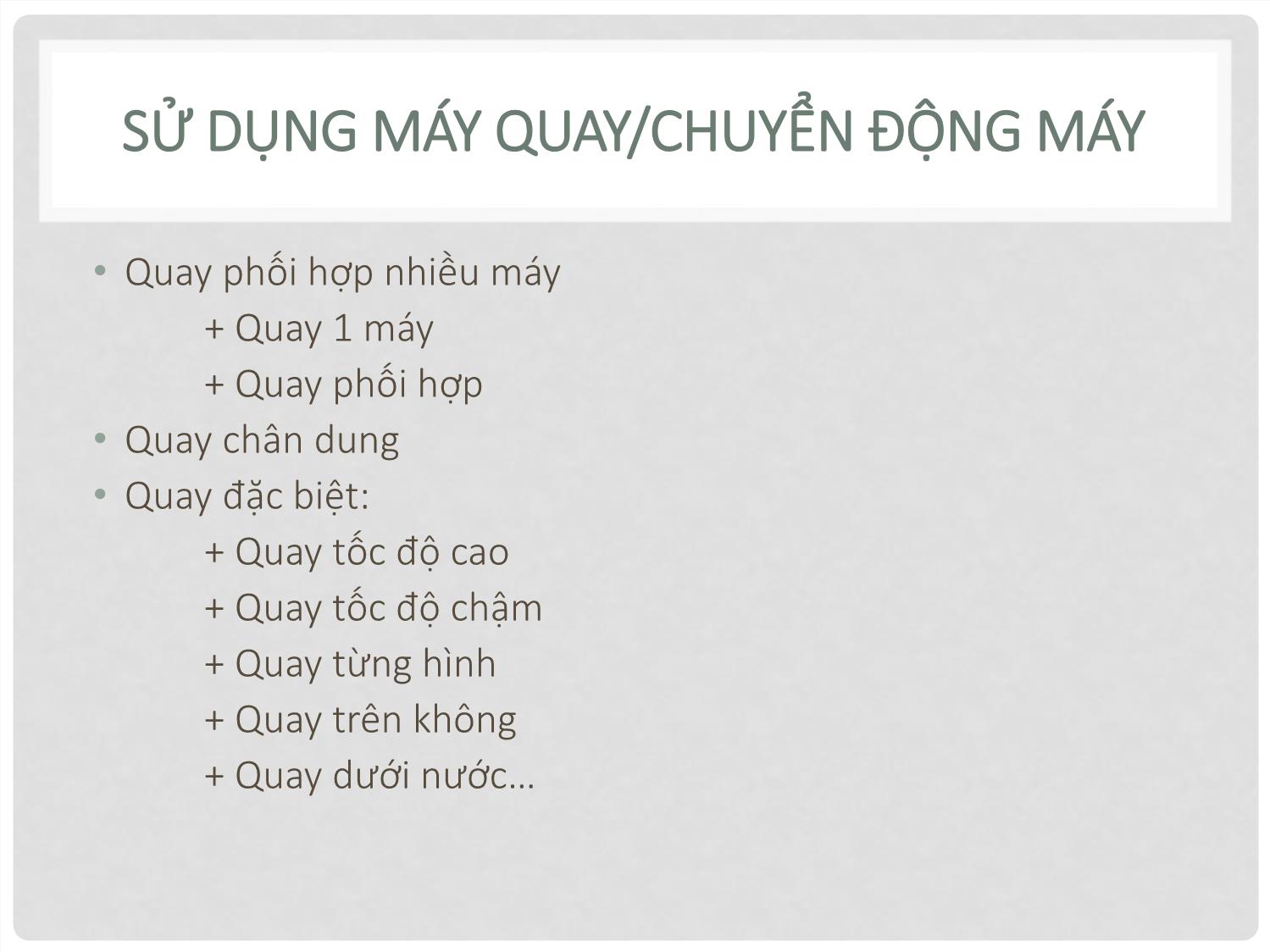 Bài giảng Quay phim quảng cáo - Chương 7: Kỹ thuật quay phim quảng cáo trang 8