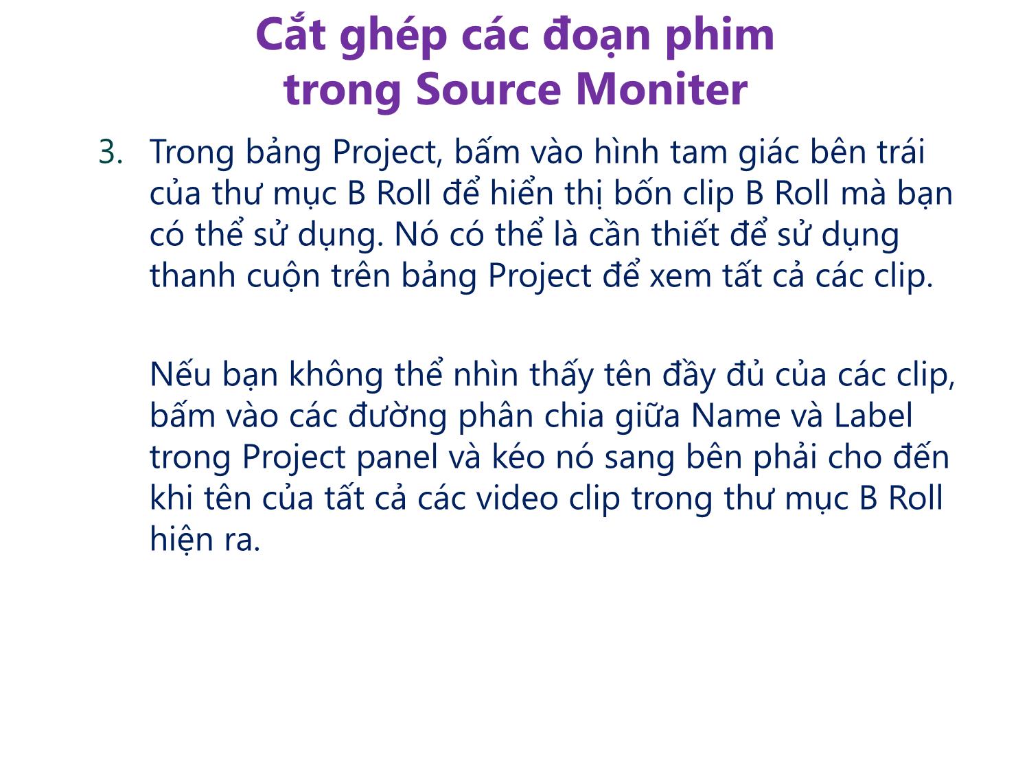 Bài giảng Xử lý hậu kỳ với Adobe Premiere Pro Cs6 - Bài 2: Cắt dựng video & sử dụng các công cụ chuyển cảnh trang 7