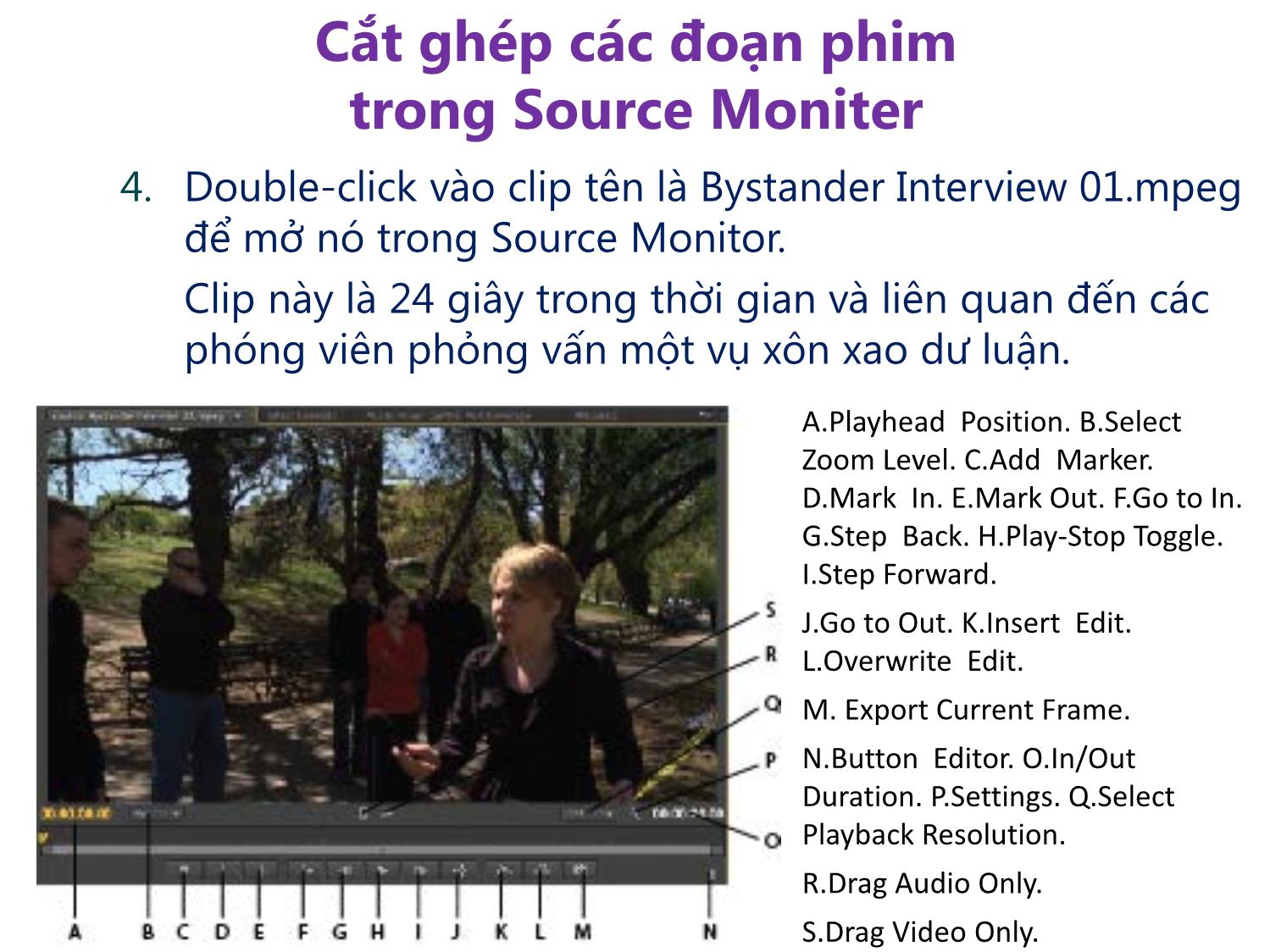 Bài giảng Xử lý hậu kỳ với Adobe Premiere Pro Cs6 - Bài 2: Cắt dựng video & sử dụng các công cụ chuyển cảnh trang 8