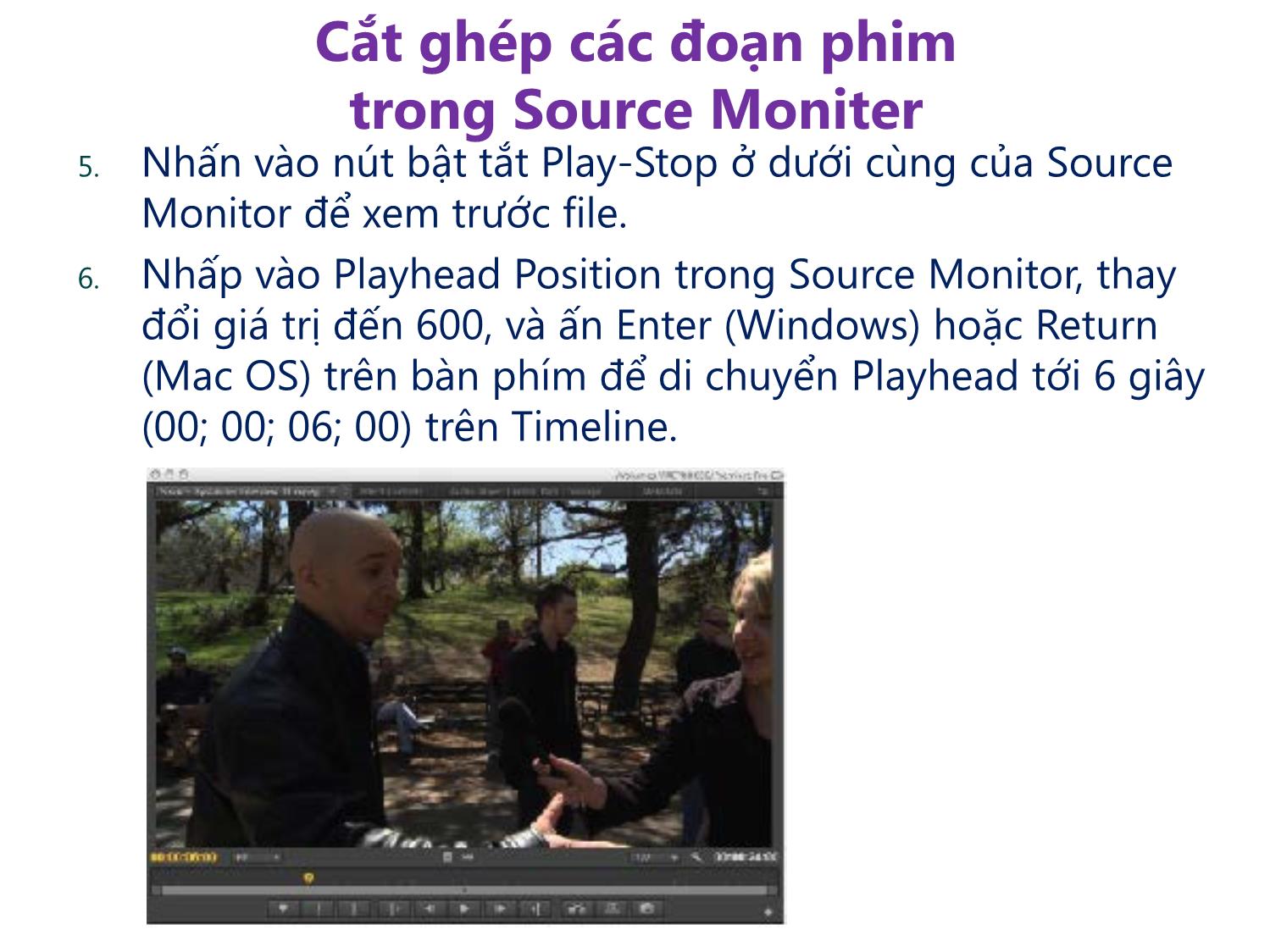 Bài giảng Xử lý hậu kỳ với Adobe Premiere Pro Cs6 - Bài 2: Cắt dựng video & sử dụng các công cụ chuyển cảnh trang 9