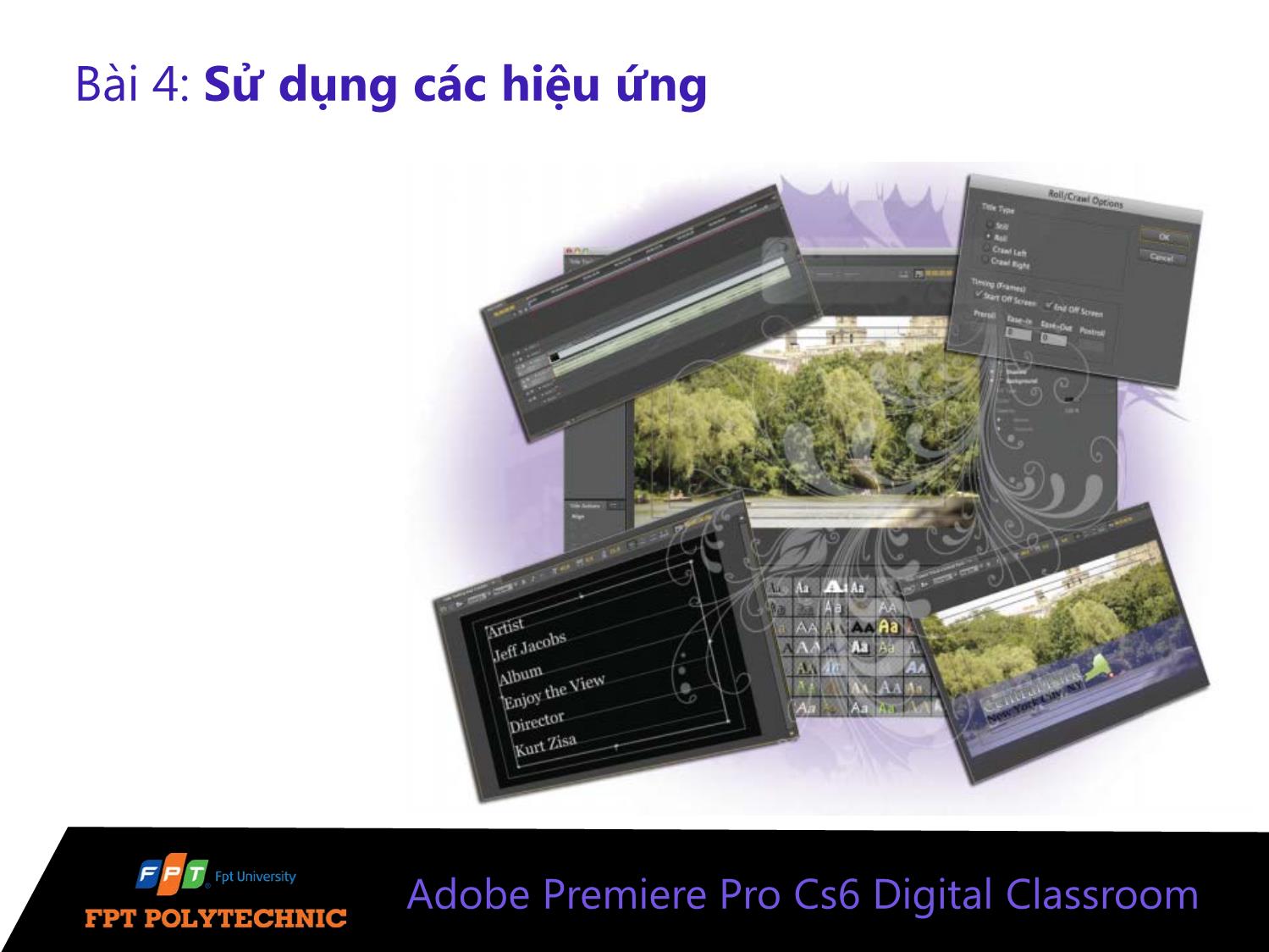Bài giảng Xử lý hậu kỳ với Adobe Premiere Pro Cs6 - Bài 4: Sử dụng các hiệu ứng trang 1