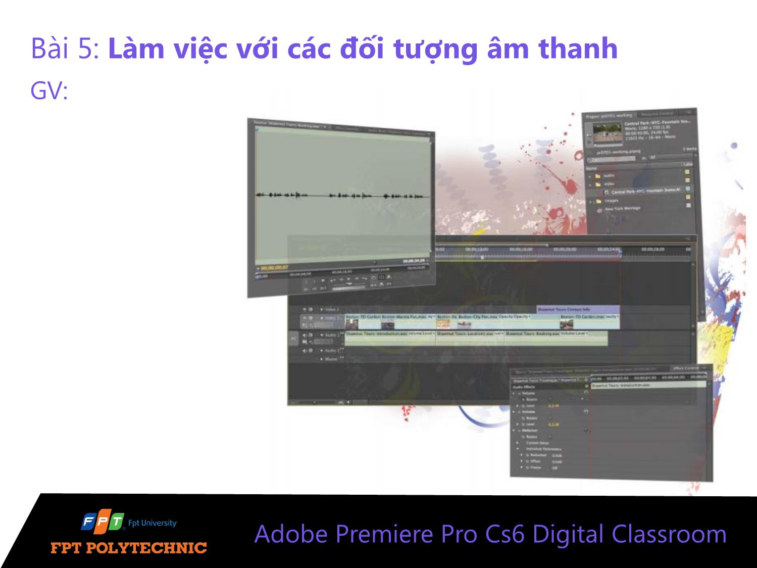 Bài giảng Xử lý hậu kỳ với Adobe Premiere Pro Cs6 - Bài 5: Làm việc với các đối tượng âm thanh trang 1