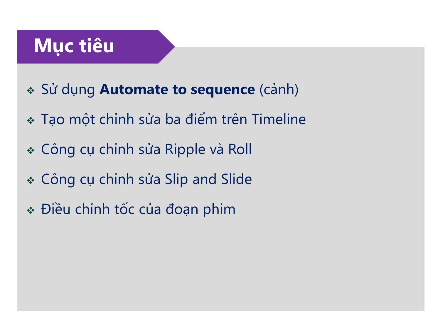 Bài giảng Xử lý hậu kỳ với Adobe Premiere Pro Cs6 - Bài 6: Các kỹ thuật chỉnh sửa nâng cao trang 2