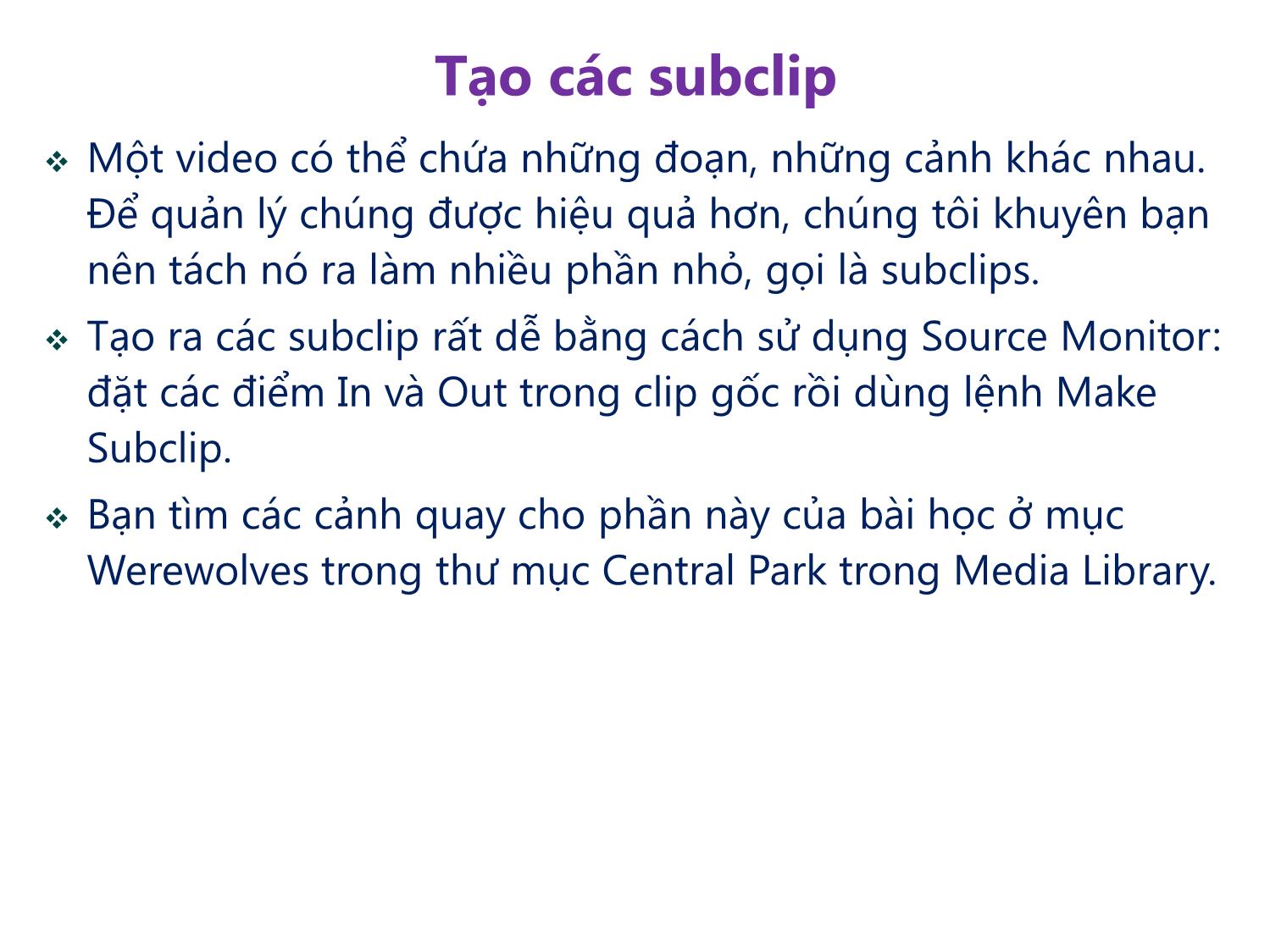 Bài giảng Xử lý hậu kỳ với Adobe Premiere Pro Cs6 - Bài 6: Các kỹ thuật chỉnh sửa nâng cao trang 5