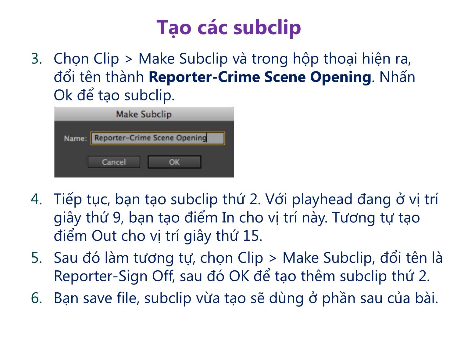 Bài giảng Xử lý hậu kỳ với Adobe Premiere Pro Cs6 - Bài 6: Các kỹ thuật chỉnh sửa nâng cao trang 9