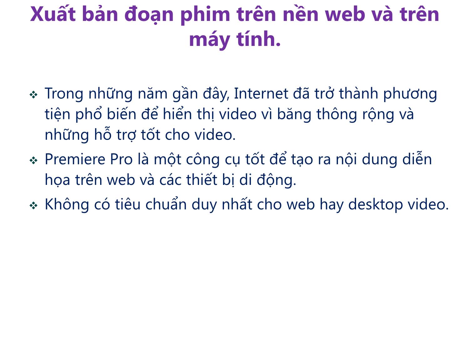 Bài giảng Xử lý hậu kỳ với Adobe Premiere Pro Cs6 - Bài 7: Xuất bản đoạn phim trang 5