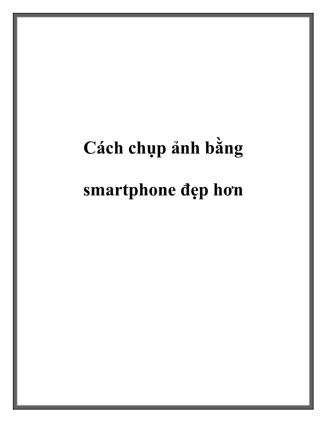 Cách chụp ảnh bằng smartphone đẹp hơn trang 1