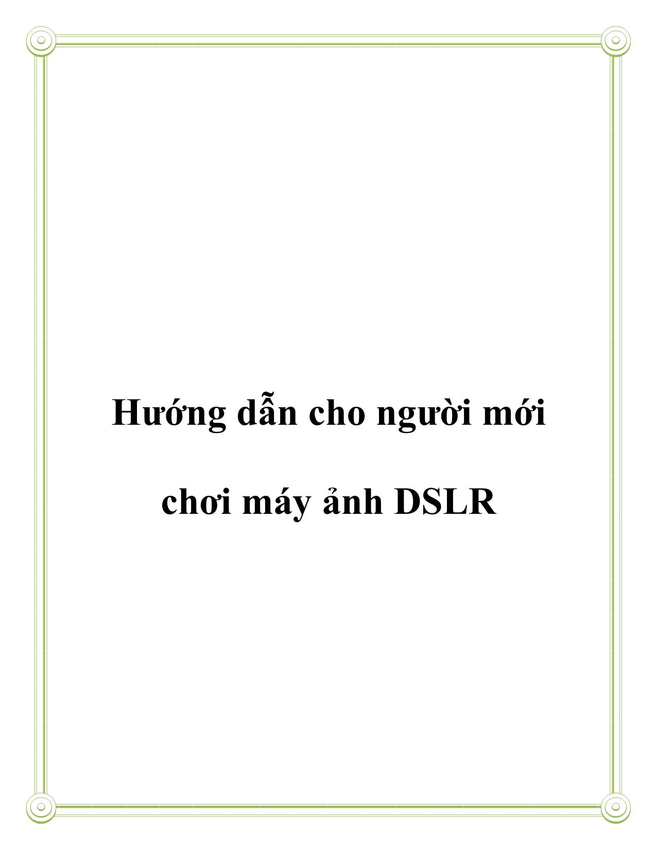 Hướng dẫn cho người mới chơi máy ảnh DSLR trang 1