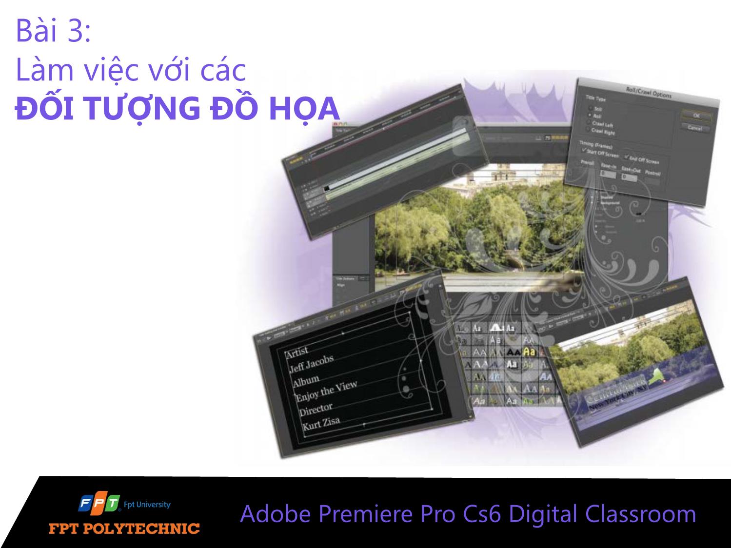 Bài giảng Xử lý hậu kỳ với Adobe Premiere Pro Cs6 - Bài 3: Làm việc với các đối tượng đồ họa trang 1