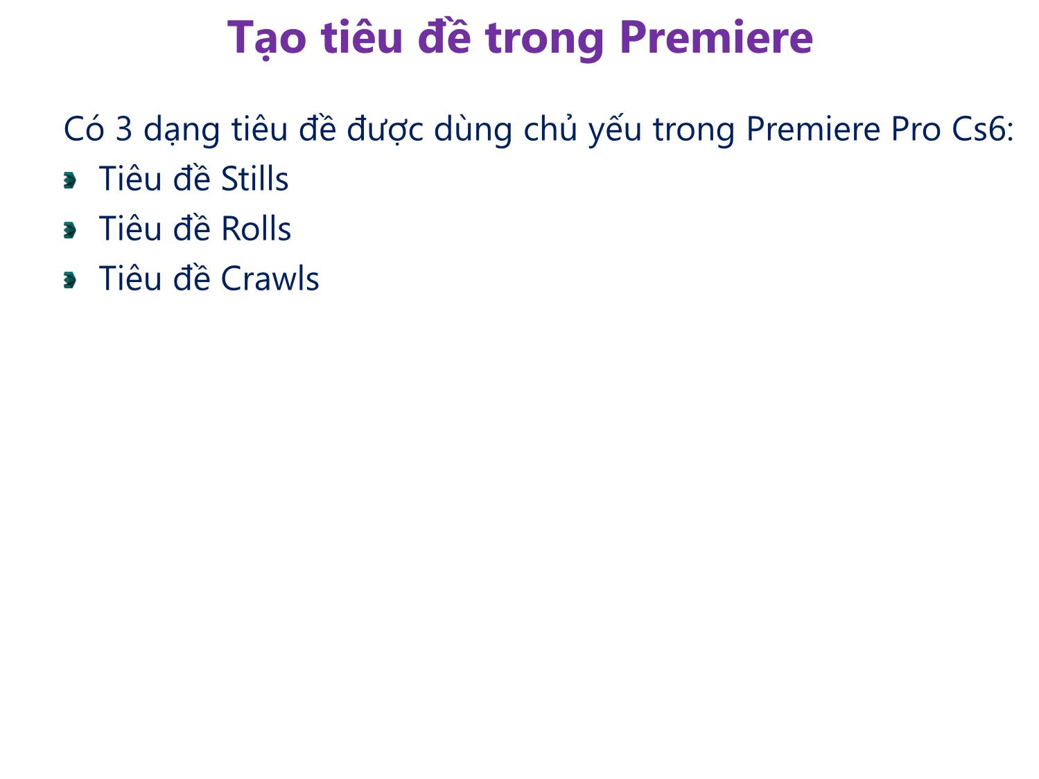 Bài giảng Xử lý hậu kỳ với Adobe Premiere Pro Cs6 - Bài 3: Làm việc với các đối tượng đồ họa trang 5