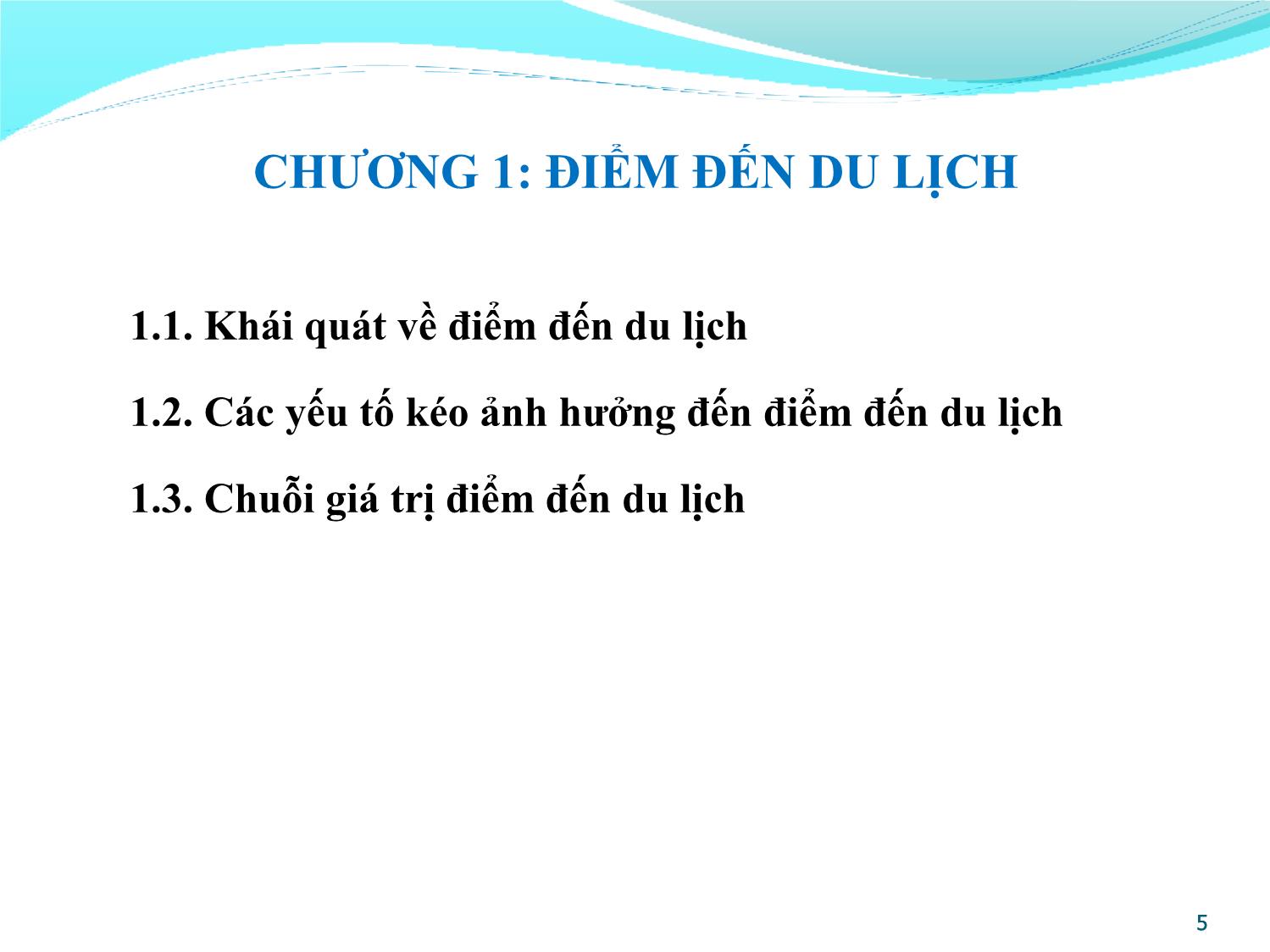 Bài giảng Quản lý điểm đến du lịch - Chương 1: Điểm đến du lịch trang 5