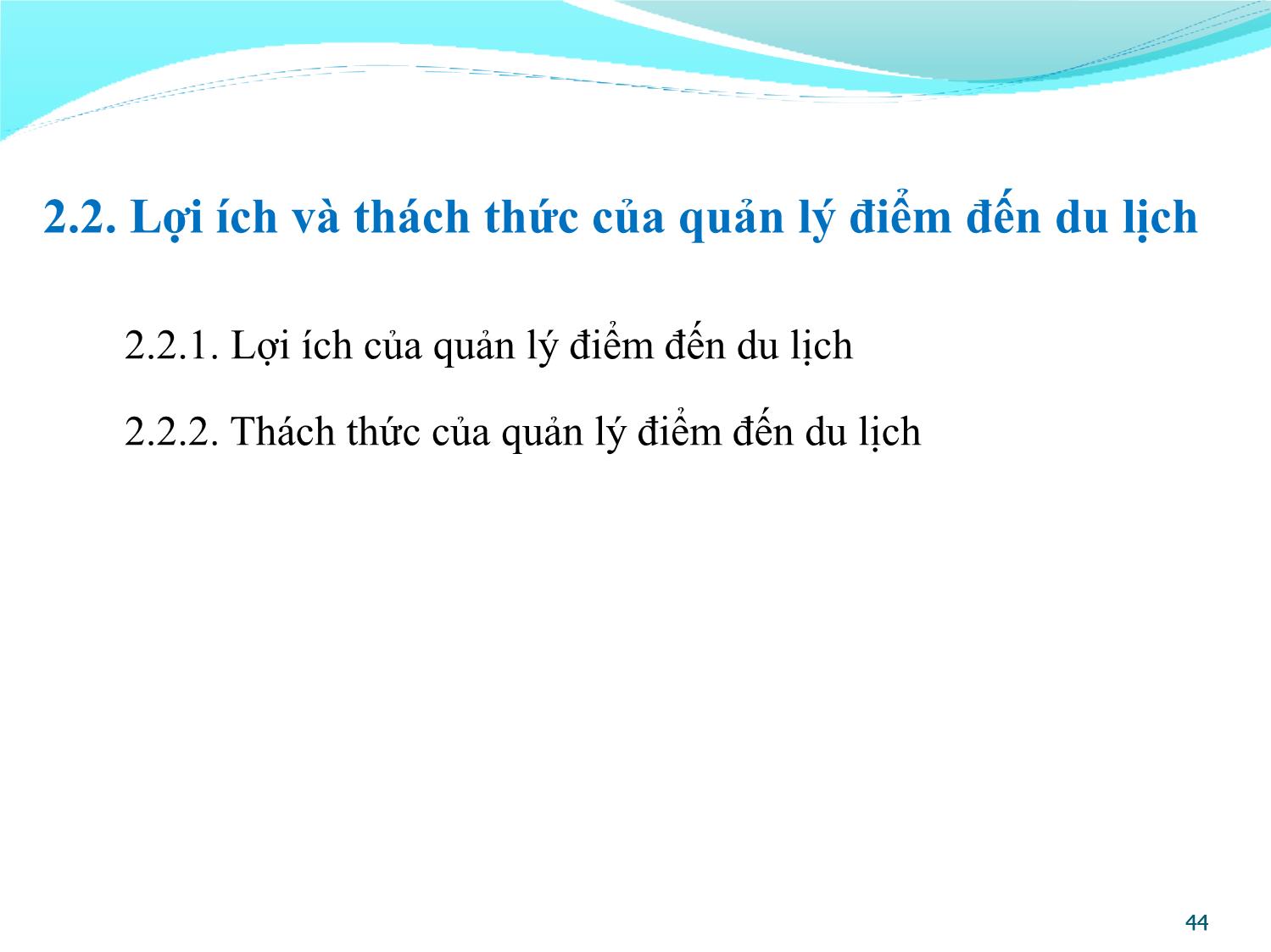 Bài giảng Quản lý điểm đến du lịch - Chương 2: Khái quát về quản lý điểm đến du lịch trang 5