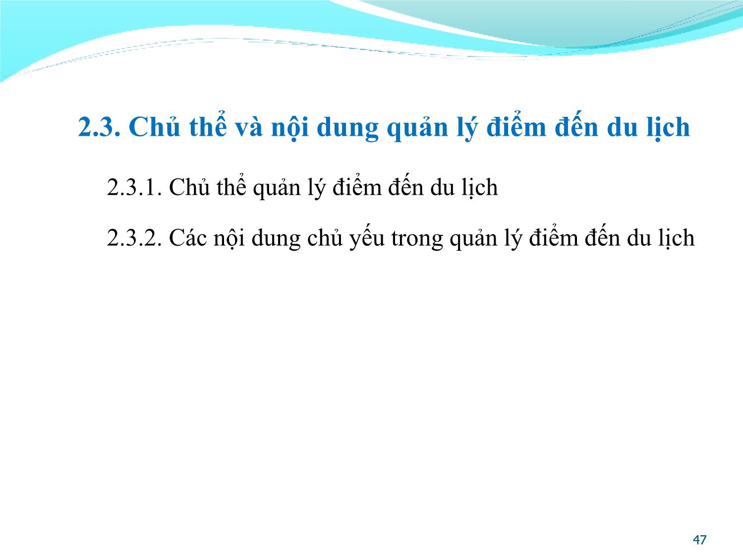 Bài giảng Quản lý điểm đến du lịch - Chương 2: Khái quát về quản lý điểm đến du lịch trang 8