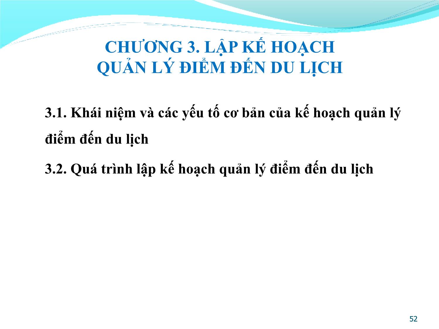 Bài giảng Quản lý điểm đến du lịch - Chương 3: Lập kế hoạch quản lý điểm đến du lịch trang 1