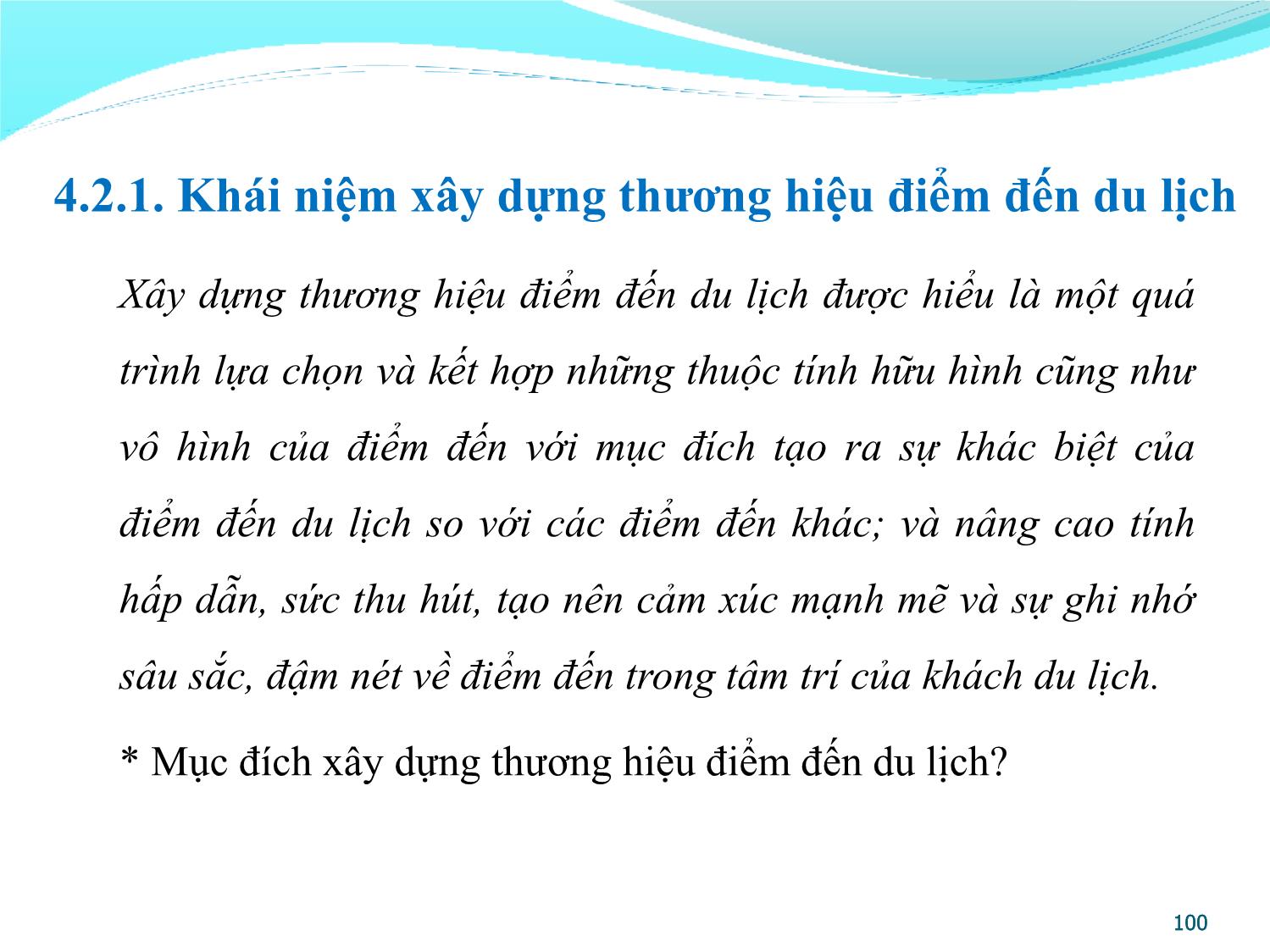 Bài giảng Quản lý điểm đến du lịch - Chương 4: Xây dựng thương hiệu và định vị điểm đến du lịch trang 10