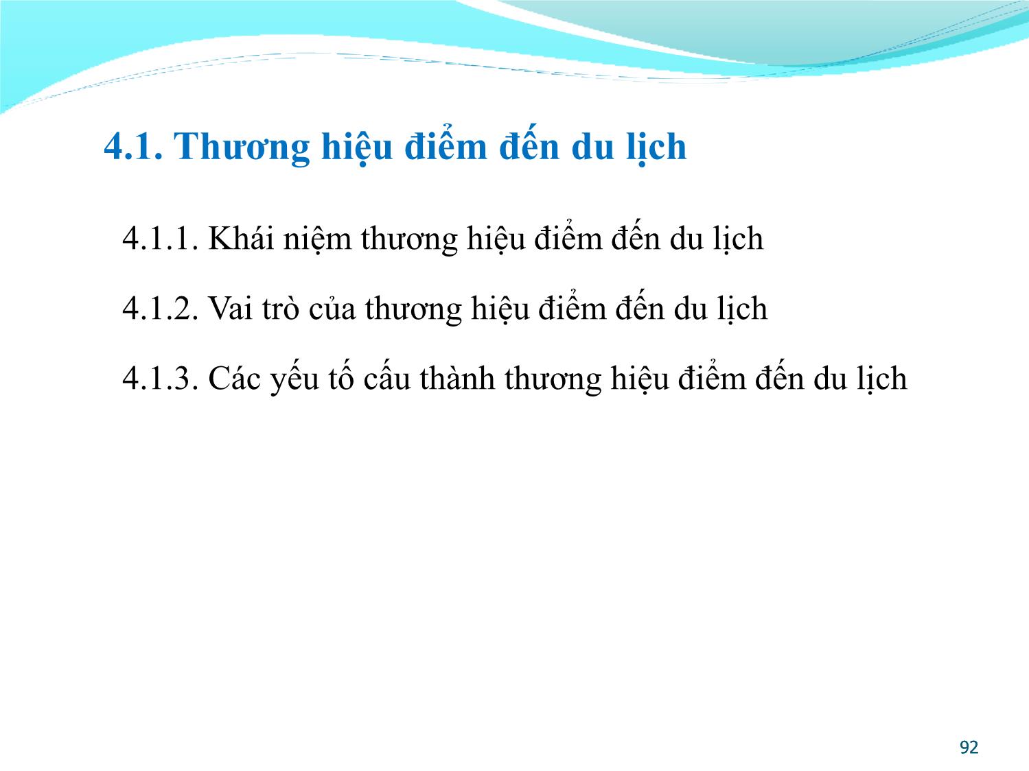 Bài giảng Quản lý điểm đến du lịch - Chương 4: Xây dựng thương hiệu và định vị điểm đến du lịch trang 2