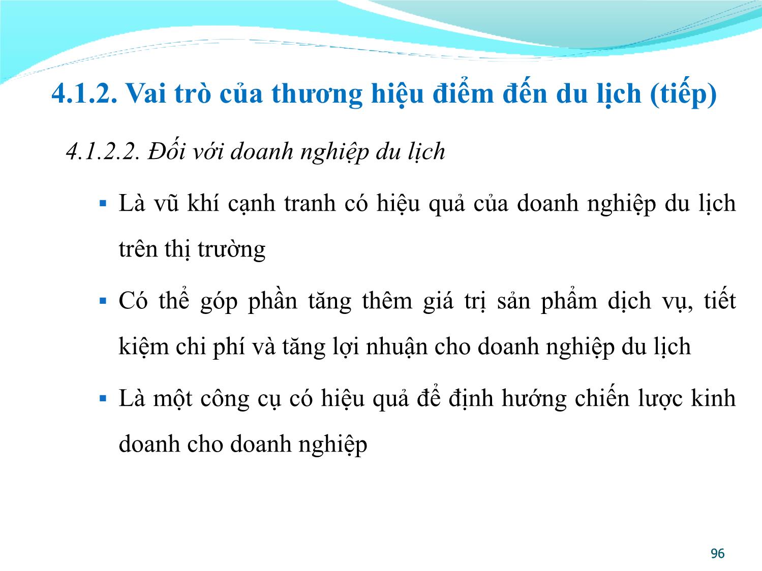 Bài giảng Quản lý điểm đến du lịch - Chương 4: Xây dựng thương hiệu và định vị điểm đến du lịch trang 6