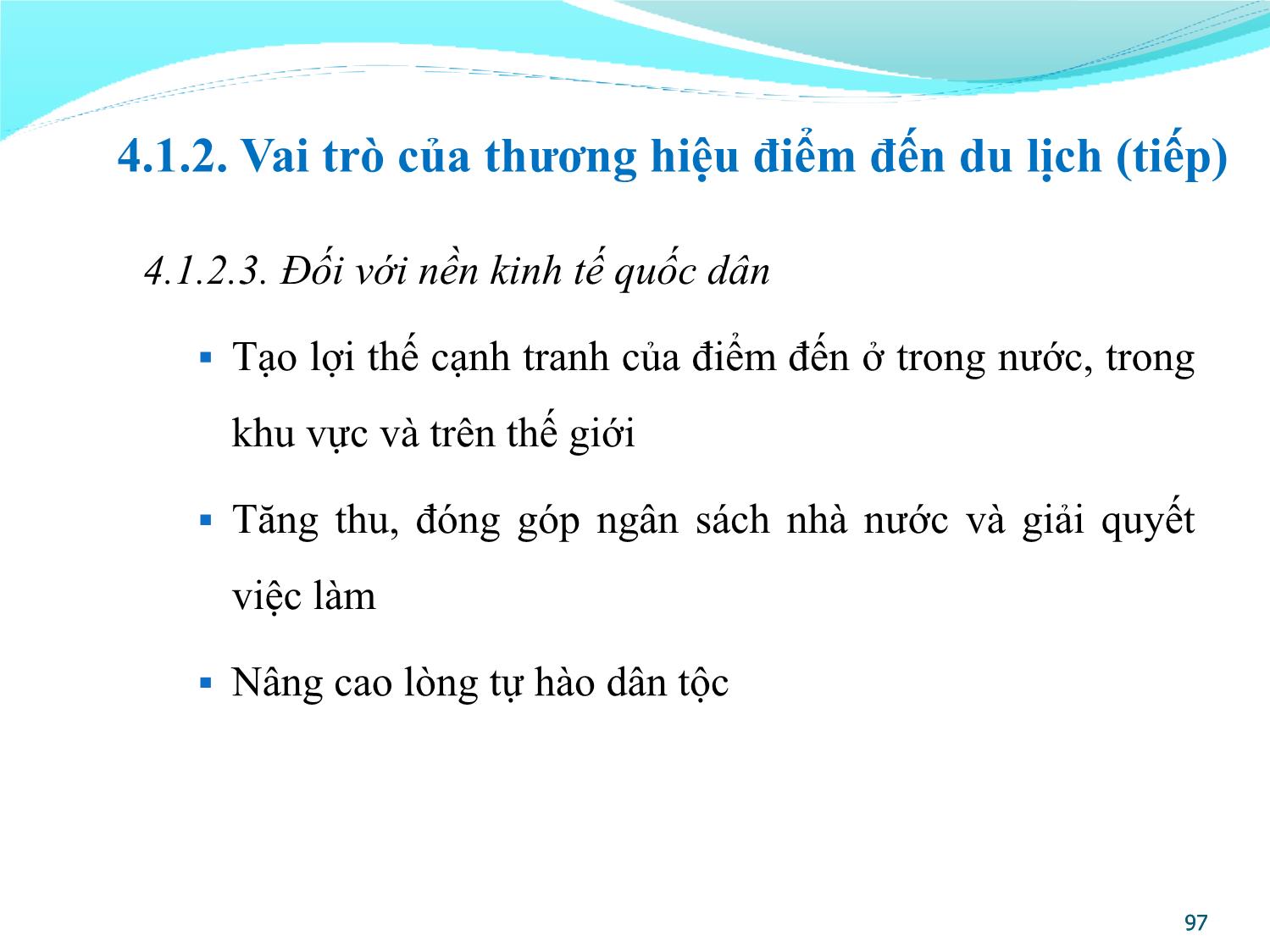 Bài giảng Quản lý điểm đến du lịch - Chương 4: Xây dựng thương hiệu và định vị điểm đến du lịch trang 7