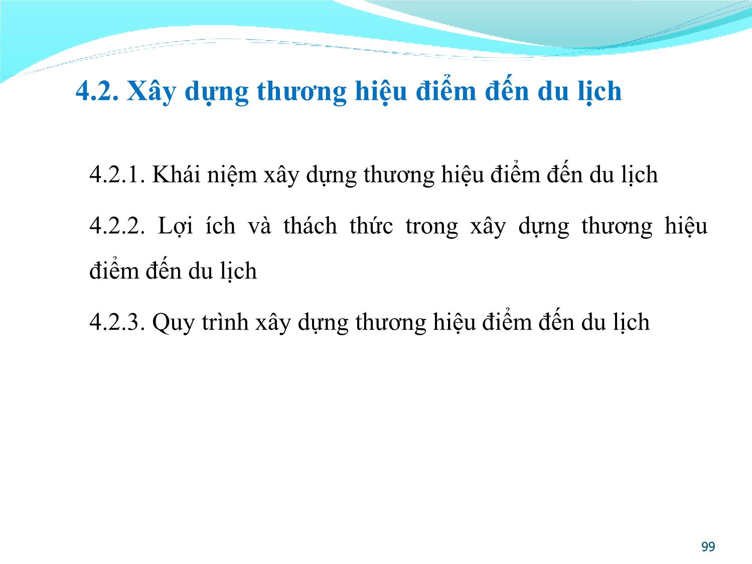 Bài giảng Quản lý điểm đến du lịch - Chương 4: Xây dựng thương hiệu và định vị điểm đến du lịch trang 9