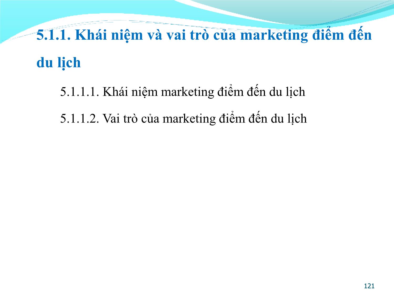 Bài giảng Quản lý điểm đến du lịch - Chương 5: Marketing điểm đến du lịch trang 3