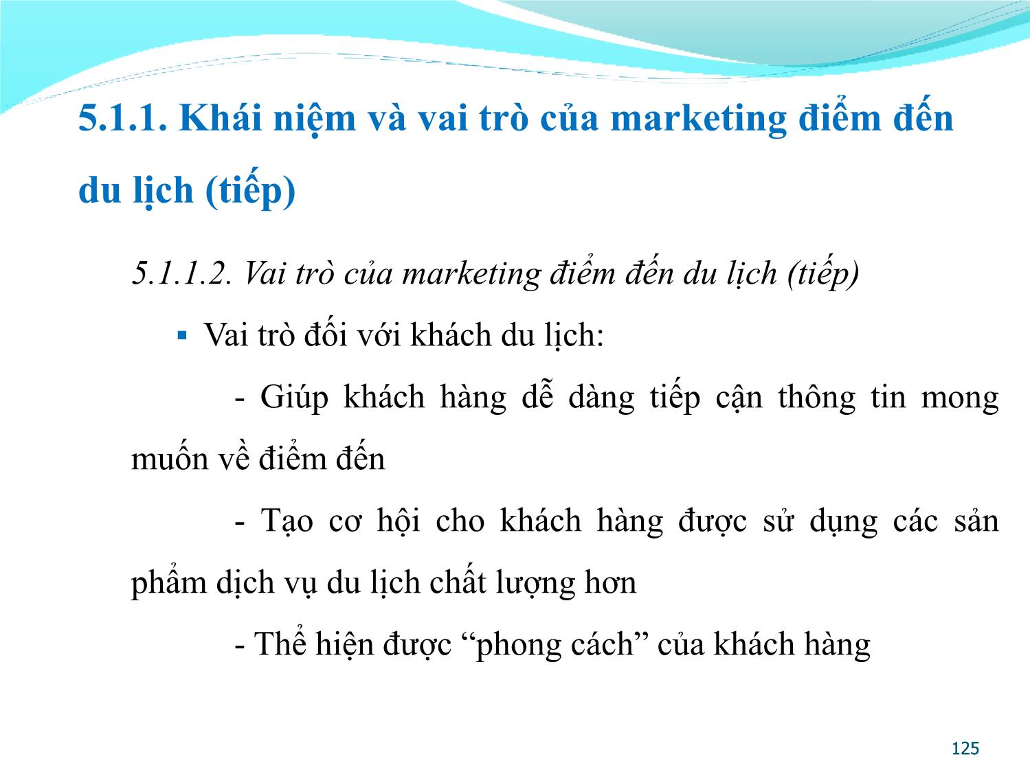 Bài giảng Quản lý điểm đến du lịch - Chương 5: Marketing điểm đến du lịch trang 7