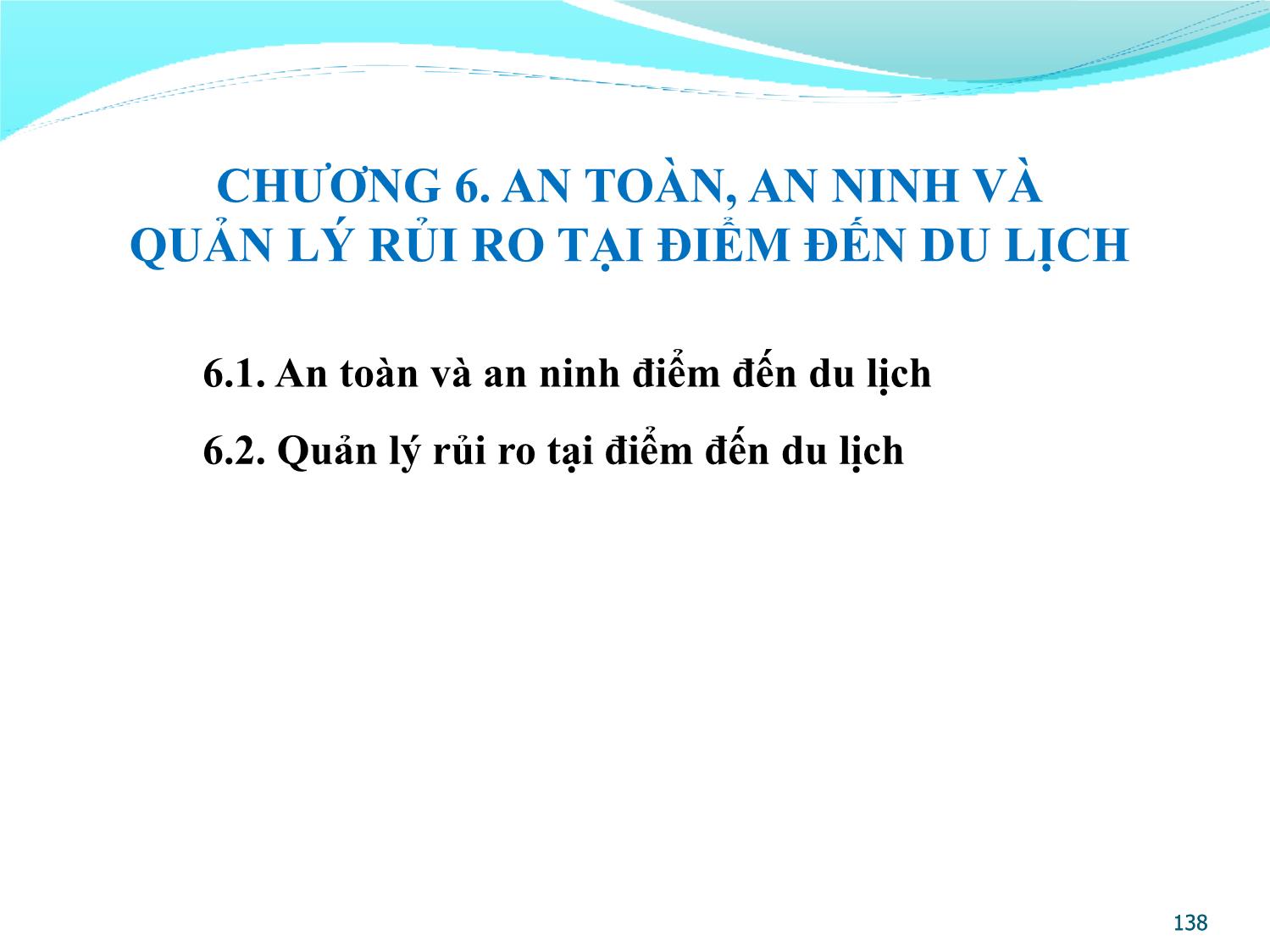 Bài giảng Quản lý điểm đến du lịch - Chương 6: An toàn, an ninh và quản lý rủi ro tại điểm đến du lịch trang 1