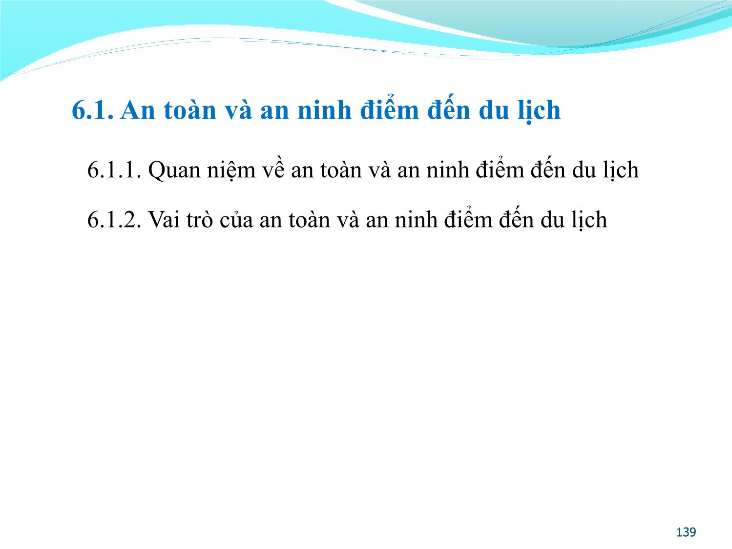 Bài giảng Quản lý điểm đến du lịch - Chương 6: An toàn, an ninh và quản lý rủi ro tại điểm đến du lịch trang 2