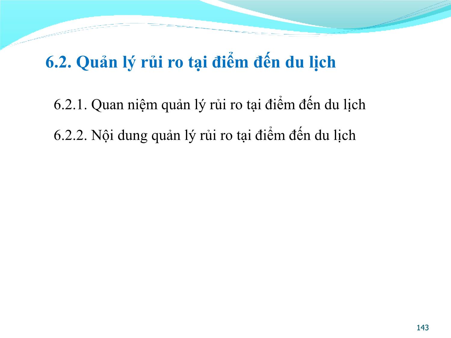 Bài giảng Quản lý điểm đến du lịch - Chương 6: An toàn, an ninh và quản lý rủi ro tại điểm đến du lịch trang 6