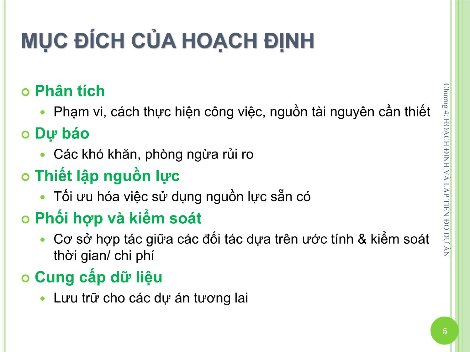 Bài giảng Quản lý dự án một nghề nghiệp mới - Chương 4: Hoạch định và lập tiến độ dự án trang 5