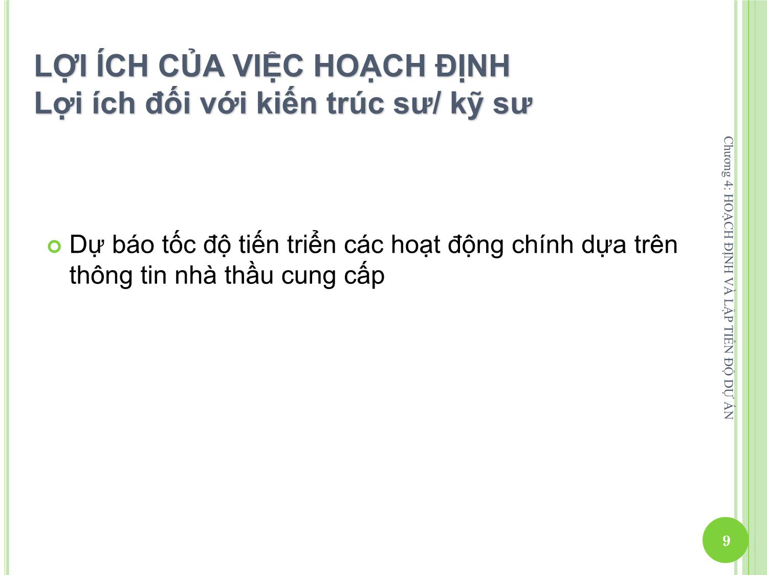 Bài giảng Quản lý dự án một nghề nghiệp mới - Chương 4: Hoạch định và lập tiến độ dự án trang 9