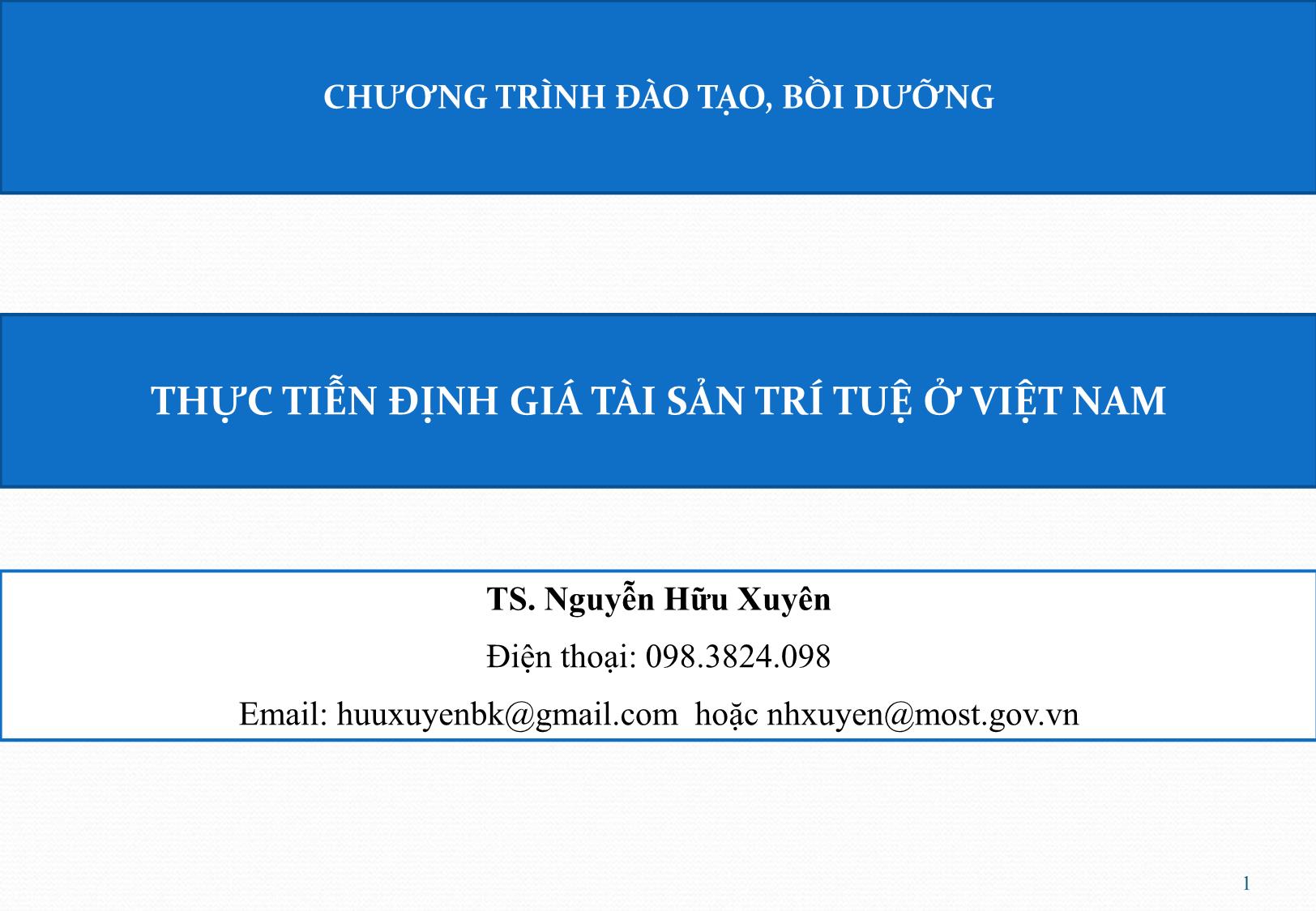 Bài giảng Thực tiễn định giá tài sản trí tuệ ở Việt Nam - Nguyễn Hữu Xuyên trang 1