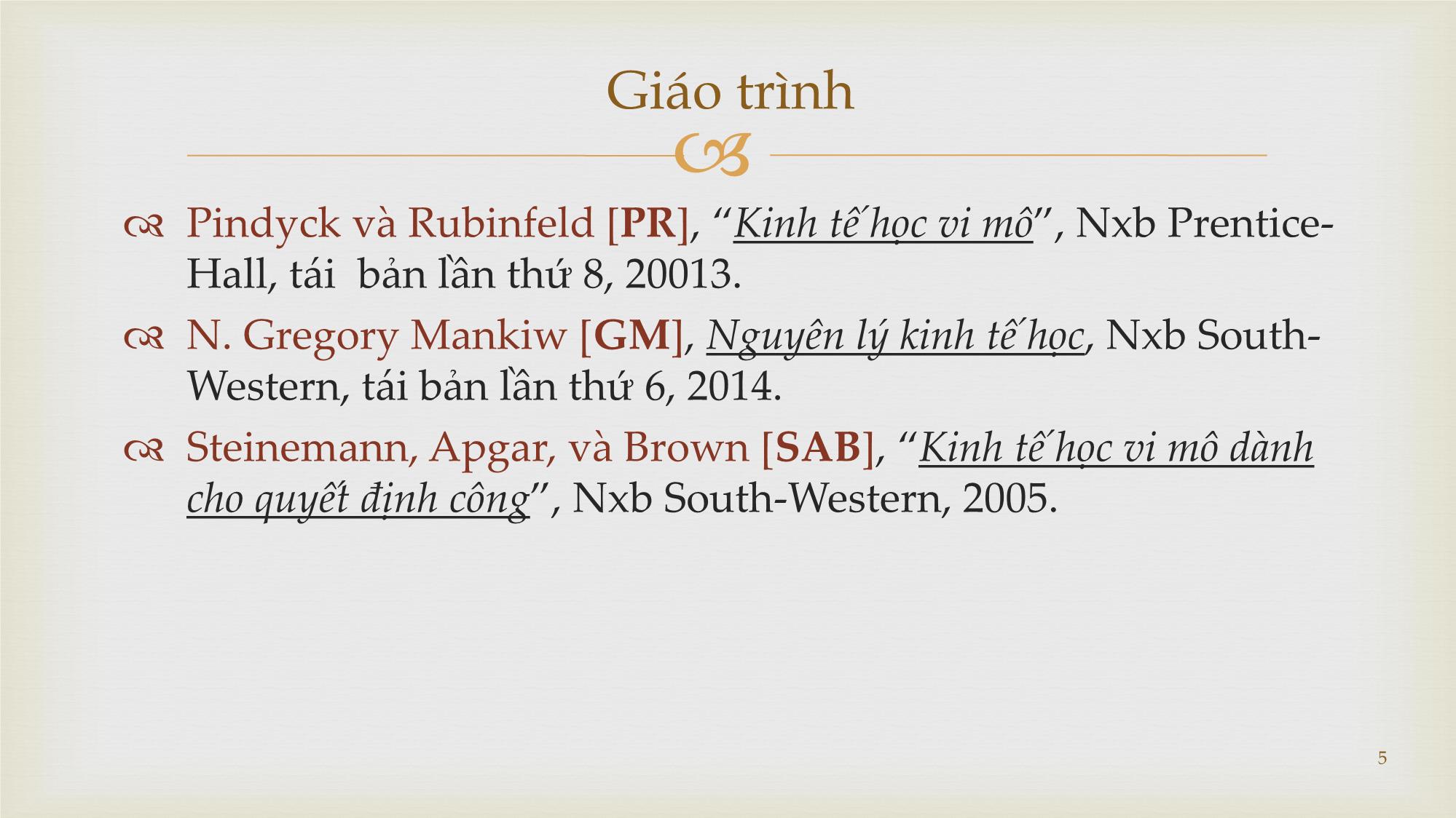 Bài giảng Kinh tế học vi mô - Bài giảng 1: Nhập môn Kinh tế học vi mô và chính sách công - Vũ Thành Tự Anh trang 5