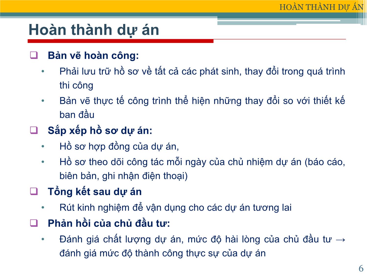 Bài giảng Xây dựng & Quản lý dự án - Chương 9: Hoàn thành dự án - Đặng Xuân Trường trang 6