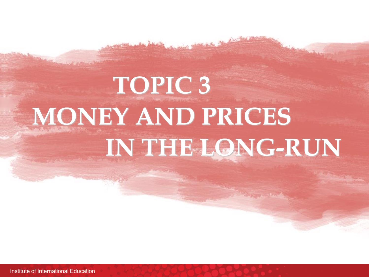 Bài giảng Macroeconomics - Chapter 3: Money and prices in the long-run - Nguyễn Thùy Dung trang 1