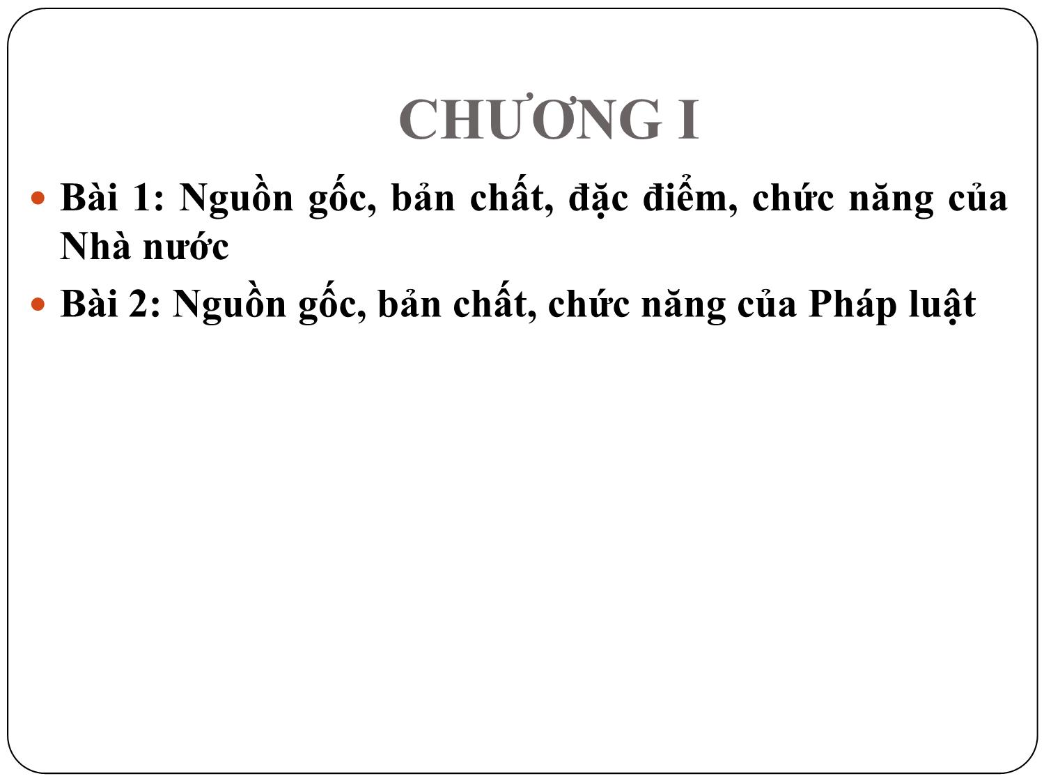 Bài giảng Pháp luật đại cương - Bài 1: Nguồn gốc, bản chất, đặc điểm, chức năng của Nhà nước - Ngô Minh Tín trang 2