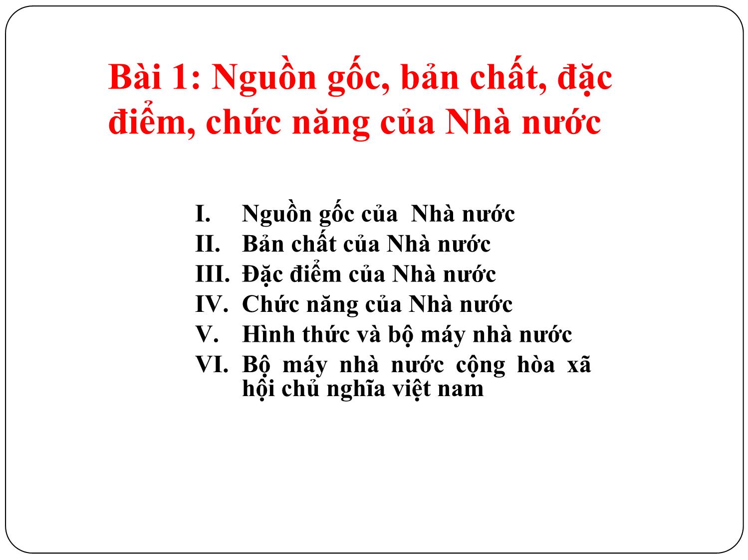 Bài giảng Pháp luật đại cương - Bài 1: Nguồn gốc, bản chất, đặc điểm, chức năng của Nhà nước - Ngô Minh Tín trang 3