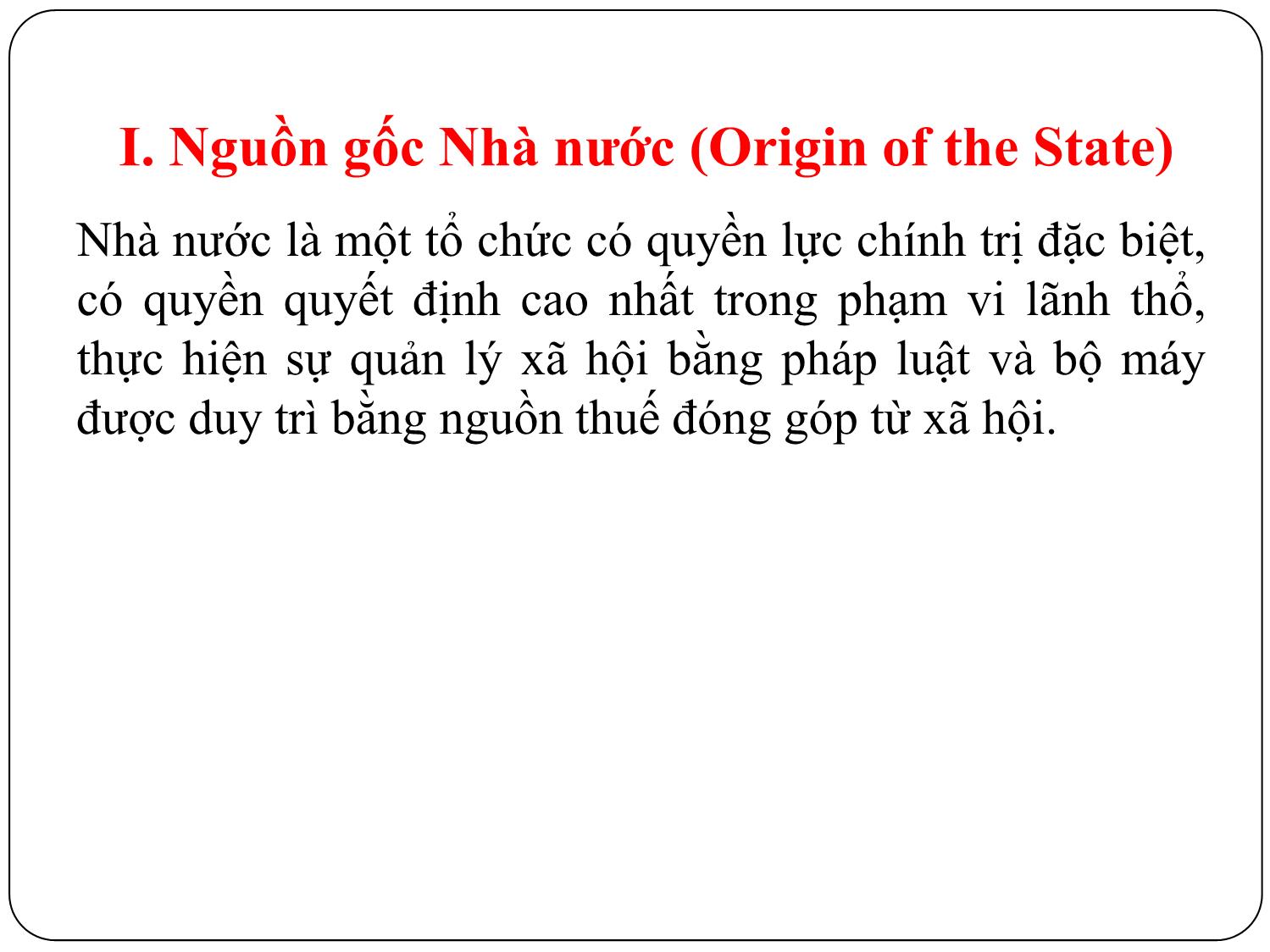 Bài giảng Pháp luật đại cương - Bài 1: Nguồn gốc, bản chất, đặc điểm, chức năng của Nhà nước - Ngô Minh Tín trang 6