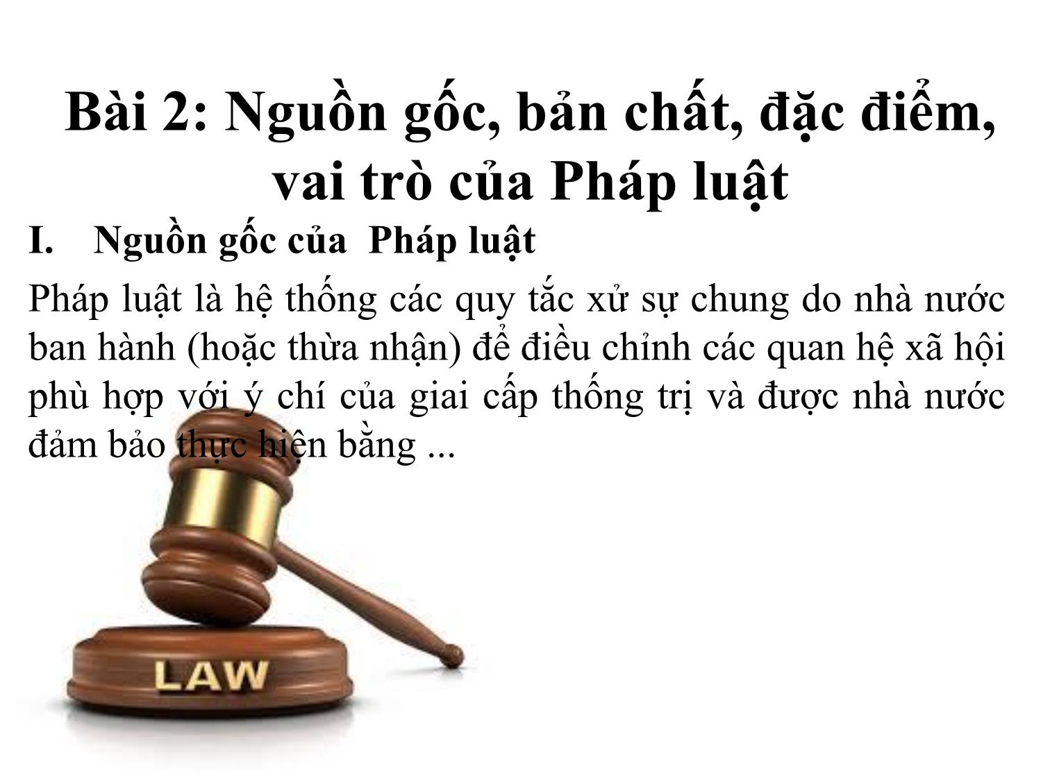 Bài giảng Pháp luật đại cương - Bài 2: Nguồn gốc, bản chất, đặc điểm, vai trò của Pháp luật - Ngô Minh Tín trang 5